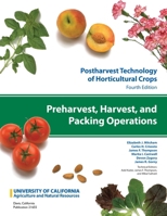 Postharvest Technology of Horticultural Crops: Preharvest, Harvest, and Packing Operations 1627110585 Book Cover