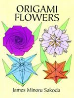 Origami Flowers (Origami) 0486402851 Book Cover