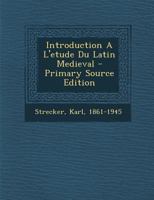 Introduction A L'etude Du Latin Medieval 129448575X Book Cover