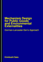 Mechanism Design for Public Goods and Environmental Externalities: Gorman-Lancaster-Sen's Approach 103645357X Book Cover