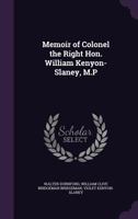 Memoir of Colonel the Right Hon. William Kenyon-Slaney, M.P 1373600373 Book Cover