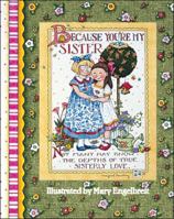 Because You're My Sister 0836236769 Book Cover