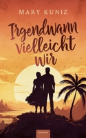 Irgendwann vielleicht Wir B089HHZ1ZZ Book Cover
