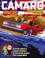 Fireball Tim CAMARO Coloring Book: The Coolest and Craziest CAMARO Coloring Book EVER! B089CLPVFD Book Cover