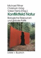 Konfliktfeld Natur. Biologische Ressourcen und globale Politik. 3810020354 Book Cover
