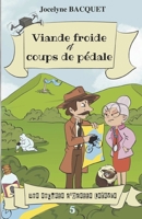 Viande froide et coups de pédale: Une enquête d'Odette Lefèvre (Cosy Mystery en Corse) (French Edition) 249428614X Book Cover