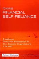Towards Financial Self-Reliance: A Handbook on Resource Mobilization for Civil Society Organizations in the South B005WOV0YE Book Cover
