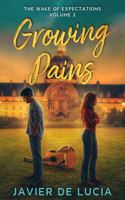 Growing Pains: The Wake of Expectations Volume 2 1967093237 Book Cover