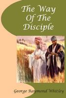 The Way of the Disciple 1540324761 Book Cover