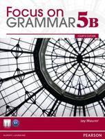 Focus on Grammar Student Book Split 5b 0132169835 Book Cover