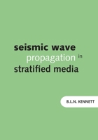 Seismic Wave Propagation in Stratified Media 1921536721 Book Cover
