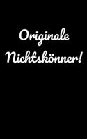 Originale Nichtsk�nner!: Kalender kleines Notizbuch, kleiner als A5, gr��er als A6 Notizbuch 1699067481 Book Cover