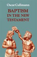 Baptism in the New Testament 0664242197 Book Cover
