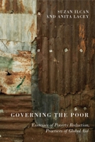 Governing the Poor: Exercises of Poverty Reduction, Practices of Global Aid 0773538054 Book Cover