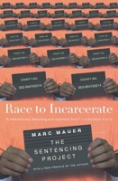 Race to Incarcerate 1595580220 Book Cover