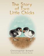 The Story of Two Little Chicks 1514498685 Book Cover