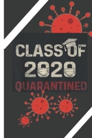Class Of 2020 Quarantined Graduation: Self isolating, Social Distancing, Toilet Paper Shortage, Face Masks, Staying Home, Wash Hands B086BDVP6R Book Cover