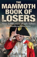 The Mammoth Book of Losers (Mammoth Books) 1780338309 Book Cover