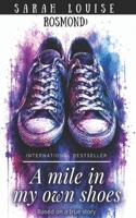 A mile in my own shoes: Based on a true story (The Sarah Rosmond Story) 1999900146 Book Cover