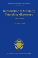 Introduction to Scanning Tunneling Microscopy Third Edition 0198856555 Book Cover