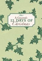 Golfer's 12 Days of Christmas, A (12 Days of Christmas a Delightful New Holiday) 1586858289 Book Cover
