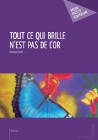 Tout ce qui brille n'est pas de l'or (French Edition) 2342016611 Book Cover