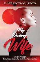 My Darling Wife: Who is a Wife 1798128446 Book Cover