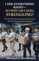 I Did Everything Right So Why Am I Still Struggling? B0H1YVXWDC Book Cover