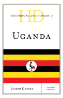 Historical Dictionary of Uganda 1538141744 Book Cover