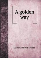 A Golden Way 551901518X Book Cover