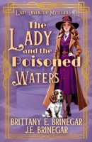The Lady and the Poisoned Waters (Lady Inventor Mysteries) B0DWSD3S3Y Book Cover