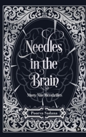 Needles in the Brain: Ninety-Nine Microthrillers 1638325146 Book Cover