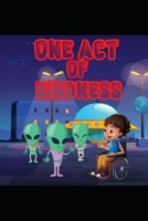 One Act of Kindness B08GVLWBP6 Book Cover