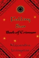 Falling Sun: Book of Crimson 1105122867 Book Cover