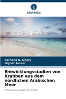 Entwicklungsstadien von Krabben aus dem nördlichen Arabischen Meer 6205679736 Book Cover
