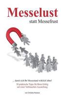 Messelust statt Messefrust: 50 praktische Tipps f�r Ihren Erfolg auf einer regionalen Verbraucher-Ausstellung 1496087984 Book Cover