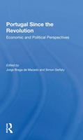 Portugal Since the Revolution: Economic and Political Perspectives 0367283948 Book Cover