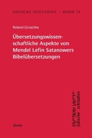 Jidische Schtudies 14: Übersetzungswissenschaftliche Aspekte von Mendel Lefin -Satanowers Bibelübersetzungen (German Edition) 3967696049 Book Cover