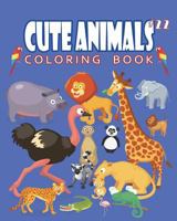 Cute Animals Coloring Book Vol.22: The Coloring Book for Beginner with Fun, and Relaxing Coloring Pages, Crafts for Children 1721922075 Book Cover