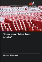 Una macchina ben oliata 6205812177 Book Cover