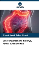 Schwangerschaft, Embryo, Fötus, Krankheiten (German Edition) 6630050037 Book Cover