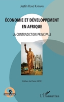 Economie et développement en Afrique: La contradiction principale (L'Afrique Qui Se Bat) (French Edition) 2343159912 Book Cover