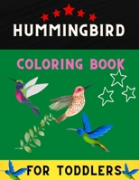 Hummingbird coloring book for toddlers: Fun and Easy Coloring Pages for kids & toddlers. Book for hummingbird lovers . B08P3JTQJJ Book Cover