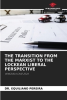 The Transition from the Marxist to the Lockean Liberal Perspective 6209899021 Book Cover