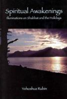 Spiritual Awakenings: Illuminations on Shabbat and the Holidays 9657108411 Book Cover