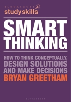 Smart Thinking: How to Think Conceptually, Design Solutions and Make Decisions 1137502088 Book Cover