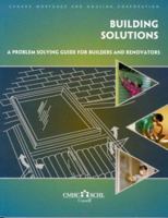 Building Solutions: A Problem Solving Guide for Builders and Renovators 0660174405 Book Cover