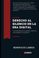 Derecho al silencio en la era digital: Una perspectiva global sobre la privacidad y la justicia B0CFCTC2L3 Book Cover