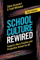 School Culture Rewired: Toward a More Positive and Productive School for All 1416632492 Book Cover