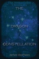 The Dragon Constellation (The Ambassador Chronicles) 1964126118 Book Cover